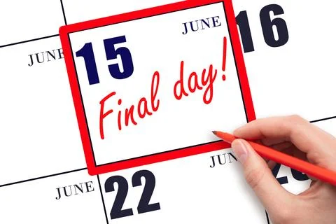 Hand writing text FINAL DAY on calendar date June 15.  A reminder of the la.. Stock Photos
