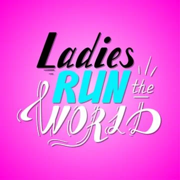 Hand written lettering Ladies run the world Stock Illustration
