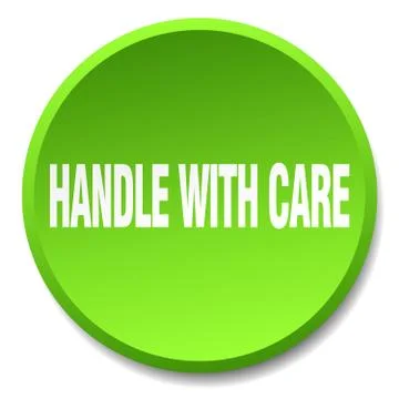Handle with care green round flat isolated push button Illustration