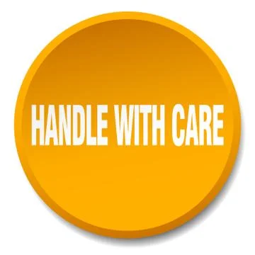 Handle with care orange round flat isolated push button Illustration