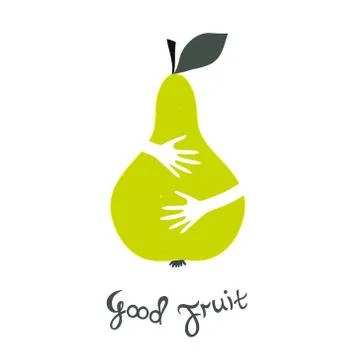 Hands hugging the pear. Text is a good fruit. Vector sign Greengrocer. Slow food Stock Illustration