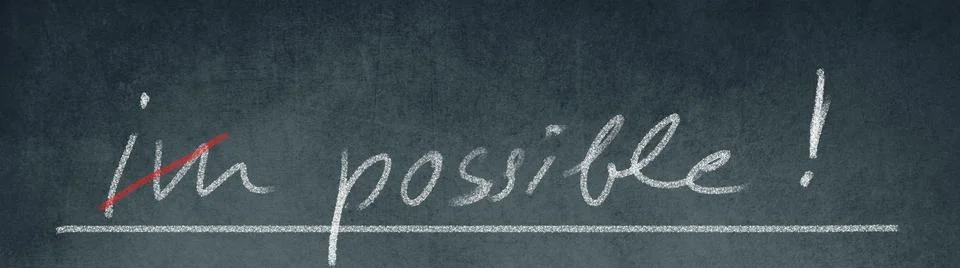 Handwriting on a blackboard, impossible changes to possible Stock Photos