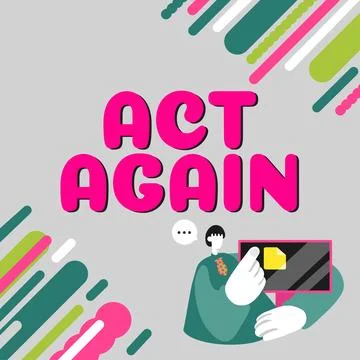 Handwriting text Act Again. Word for do something for a particular purpose Take Stock Illustration