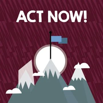 Handwriting text Act Now. Concept meaning do not hesitate and start working or Illustrazione stock