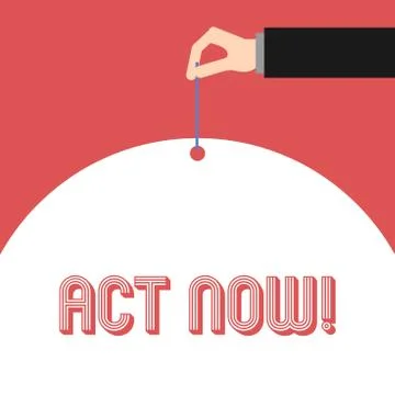 Handwriting text Act Now. Concept meaning do not hesitate and start working or Stock Illustration