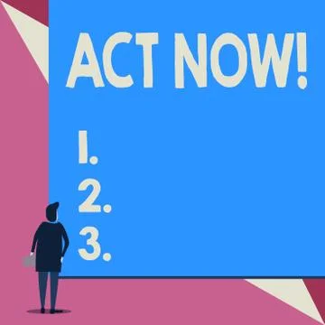 Handwriting text Act Now. Concept meaning fulfil the function or serve the Stock Illustration