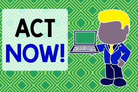 Handwriting text Act Now. Concept meaning fulfil the function or serve the Stock Illustration