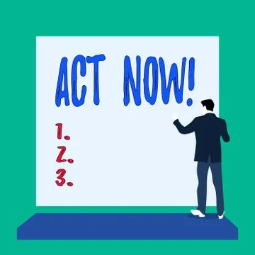 Handwriting text Act Now. Concept meaning do not hesitate and start working or Stock Illustration