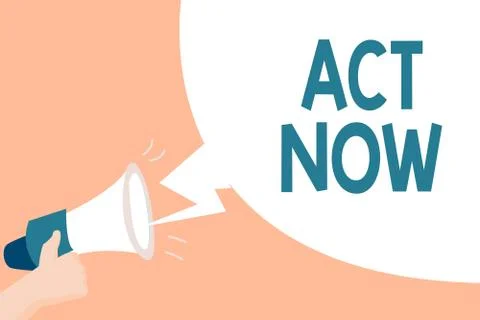 Handwriting text Act Now. Concept meaning do not hesitate and start working or Stock Illustration