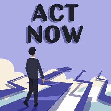 Handwriting text Act Now. Word Written on do not hesitate and start working or Stock Illustration