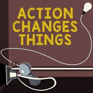 Handwriting text Action Changes Things. Business concept doing something will Stock Illustration