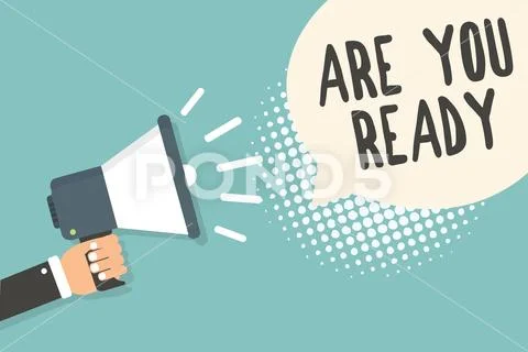 Handwriting text Are You Ready. Concept meaning Alertness Preparedness Urgency Stock Illustration
