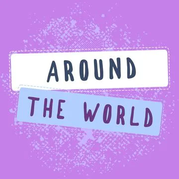 Handwriting text Around The Worldsaying that something available all over globe Ilustração Stock