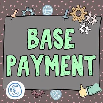 Handwriting text Base Payment. Business idea amount of pay for a standard work Illustrazione stock