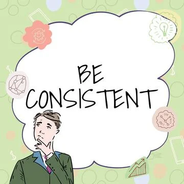Handwriting text Be Consistent. Internet Concept Uniform Persistent Firm Illustrazione stock