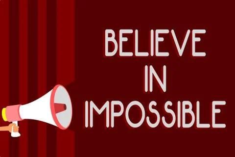 Handwriting text Believe In Impossible. Concept meaning You can do it everyth Stock Illustration