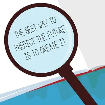 Handwriting text The Best Way To Predict The Future Is To Create It. Concept Stock Illustration