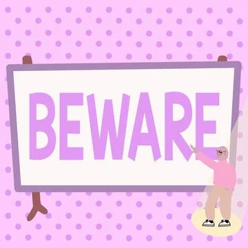 Handwriting text Beware. Conceptual photo used to warn someone to be very Stock Illustration