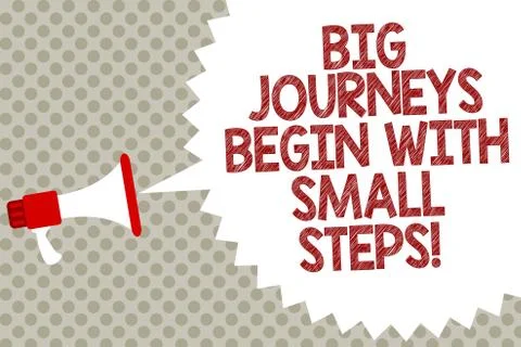 Handwriting text Big Journeys Begin With Small Steps. Concept meaning One step Stock Illustration