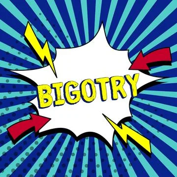 Handwriting text Bigotry. Internet Concept obstinate or intolerant devotion to Stock Illustration
