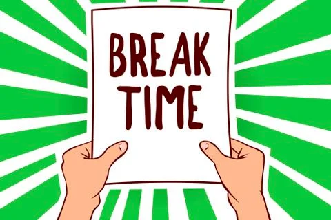 Handwriting text Break Time. Concept meaning Period of rest or recreation after Illustrazione stock
