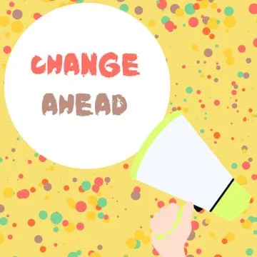 Handwriting text Change Ahead. Concept meaning to replace with or exchange for Stock Illustration