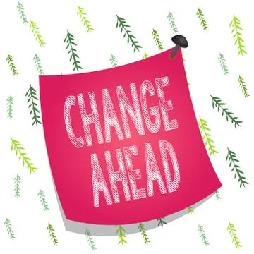 Handwriting text Change Ahead. Concept meaning to replace with or exchange for 스톡 일러스트