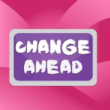 Handwriting text Change Ahead. Concept meaning to replace with or exchange for Stock Illustration