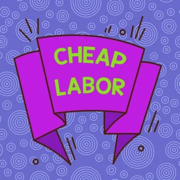 Handwriting text Cheap Labor. Concept meaning when a demonstrating works hard in Illustrazione stock