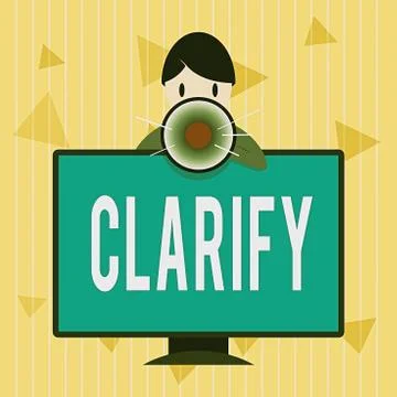 Handwriting text Clarify. Concept meaning Make a statement or situation less Illustrazione stock