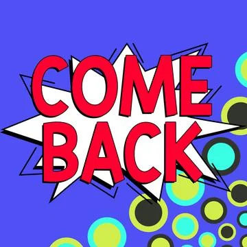 Handwriting text Come Back. Business approach asking for a person to return to a Stock Illustration