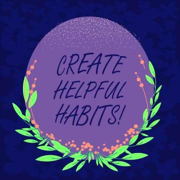 Handwriting text Create Helpful Habits. Concept meaning Develop a beneficial 스톡 일러스트