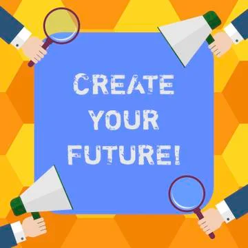 Handwriting text Create Your Future. Concept meaning work hard to shape your Stock Illustration