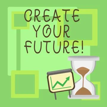 Handwriting text Create Your Future. Concept meaning career goals Targets Stock Illustration