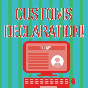 Handwriting text Customs Declaration. Concept meaning Official document showing Stock Illustration