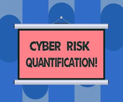 Handwriting text Cyber Risk Quantification. Concept meaning maintain an Illustration