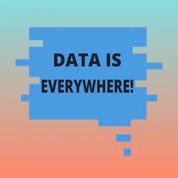 Handwriting text Data Is Everywhere. Concept meaning Information raw or Stock Illustration