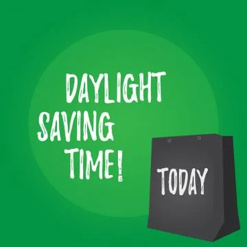 Handwriting text Daylight Saving Time. Concept meaning advancing clocks during Stock Illustration