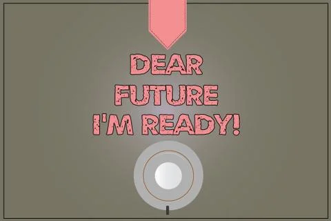 Handwriting text Dear Future I M Ready. Concept meaning Be prepared for next Stock Illustration