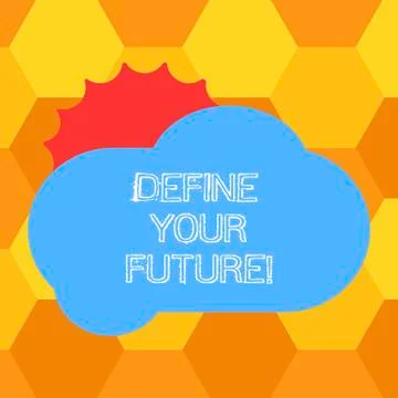 Handwriting text Define Your Future. Concept meaning events actions that will Illustrazione stock