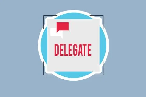 Handwriting text Delegate. Concept meaning demonstrating sent or authorized Stockillustratie