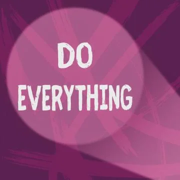 Handwriting text Do Everything. Concept meaning Jack of All Trades Self Esteem Stock Illustration