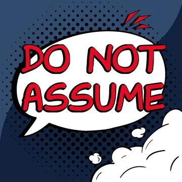 Handwriting text Do Not Assume. Business showcase Ask first to avoid Stock Illustration