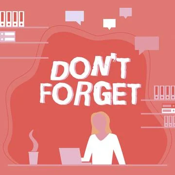 Handwriting text Don T Forget. Business approach Know by Heart Think Back Fix in Stock Illustration