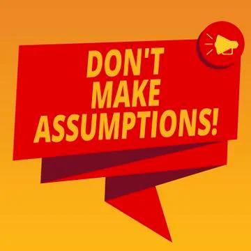 Handwriting text Don T Make Assumptions. Concept meaning Do not accept something Illustrazione stock