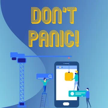 Handwriting text Don T Panic. Concept meaning suddenly feel so worried or Stock Illustration