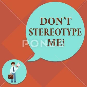 Handwriting text Don T Stereotype Me. Concept meaning any thought widely adopted Stock Illustration
