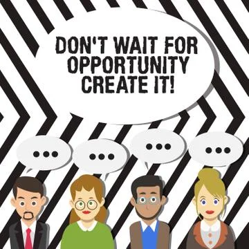 Handwriting text Don T Wait For Opportunity Create It. Concept meaning work hard イラスト素材