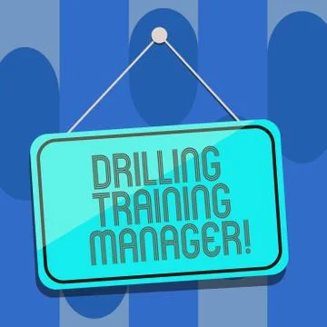 Handwriting text Drilling Training Manager. Concept meaning Give the staff the Stock Illustration