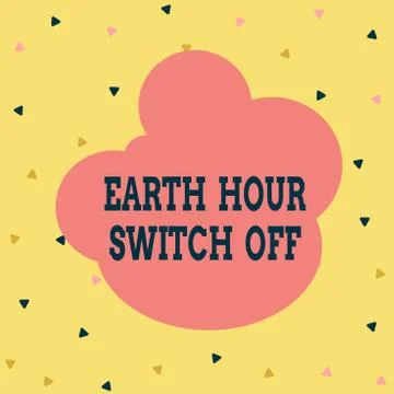 Handwriting text Earth Hour Switch Off. Concept meaning The Lights Out Event 库存插图